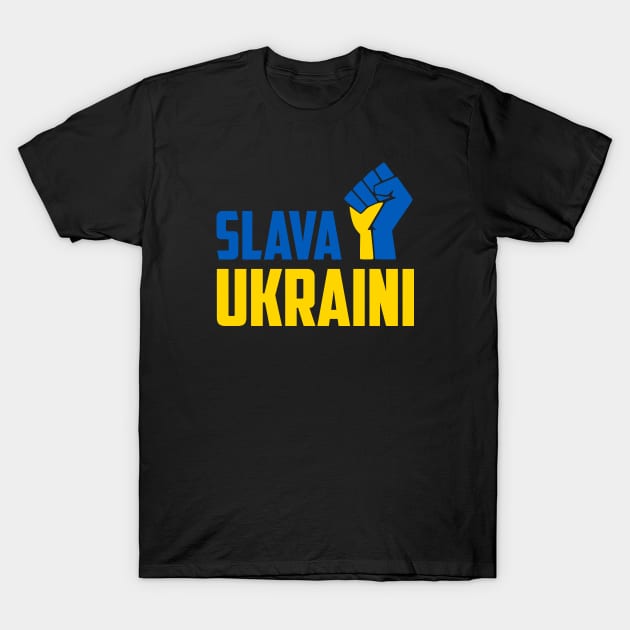 SLAVA UKRAINI GLORY TO UKRAINE PROTEST PUTIN PROTEST RUSSIAN INVASION T-Shirt by ProgressiveMOB